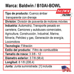 Filtro combustible elemento industrial B10-AL-BOWL marca BALDWIN, Equivalencias: