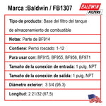 Filtro combustible sellado industrial FB1307 base filtro 1-12 1" entrada y salida marca BALDWIN. Equivalencia: 1307 SE USA CON BF915